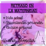 retraso edad de maternidad
